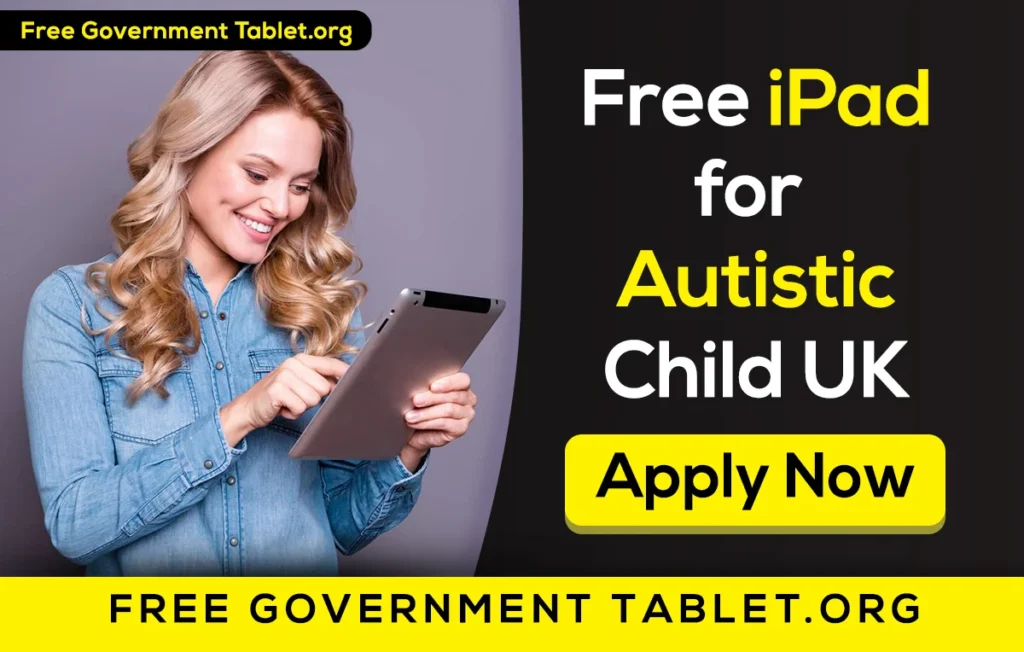 Free iPad for Autistic Child UK Gov